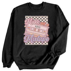 MAKE ME A MIX TAPE VALENTINE CREW NECK SWEATSHIRT